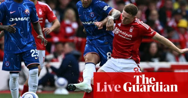 Notinham Forest v Chelsea: Premier League Final Day - Live | Prvoradá liga

