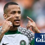 „V skutočnosti to bol veľký výlet“: William Troost-Ekong pri vstupe do Maro Itoje a návrat v Nigérii | Nigérijská futbalová skupina