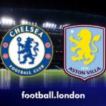 Chelsea vs Aston Villa NAŽIVO: Čas výkopu, televízny kanál, tímové správy, podrobnosti o priamom prenose