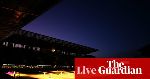 Fulham vs Nottingham Forest: Premier League – naživo | Premier Fulham vs Nottingham Forest: Premier League – naživo | Premier League