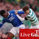 Celtic v. Rangers: Škótska premiéra – naživo | Škótska premiéra