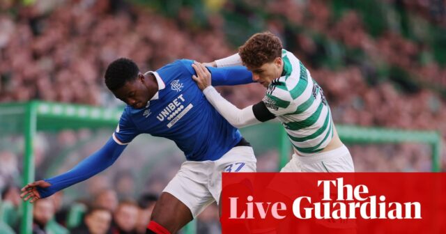 Celtic v. Rangers: Škótska premiéra – naživo | Škótska premiéra Celtic v. Rangers: Škótska premiéra – naživo | Škótska premiéra