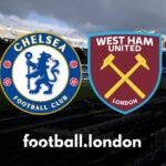 Chelsea vs West Ham United LIVE - Čas výkopu, ako sa pozerať, prvé správy o tíme, priamy prenos