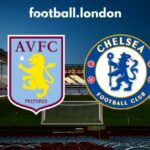 Aston Villa vs Chelsea LIVE: Čas výkopu, ako sa pozerať, prvé správy o tíme, priamy prenos