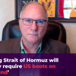 „Otvorenie Hormuzského prielivu si bude pravdepodobne vyžadovať americké topánky na zemi“ | Americko-izraelská vojna proti Iránu