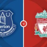 Everton vs Liverpool: Ukážka zápasu, najnovšie tímové správy a ako sa pozerať