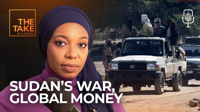 The Take: Kto udržiava boj v sudánskej vojne pri živote?
